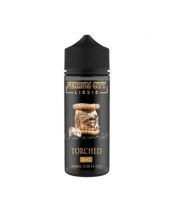 TORCHED E LIQUID BY FERRUM CITY E LIQUID 100ML 70VG